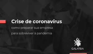 Como sobreviver à cise de coronavírus