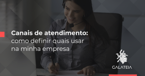 como definir canais de atendimento para minha empresa
