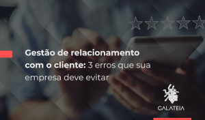 gestão de relacionamento com o cliente