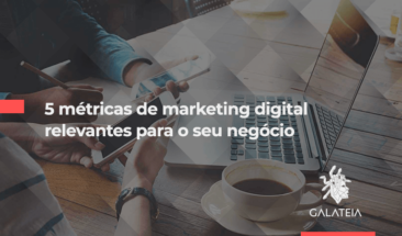 métricas de marketing digital importantes para o seu negócio