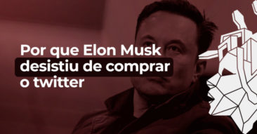 Elon Musk desistiu de comprar o twitter