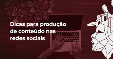 produção de conteúdo nas redes sociais