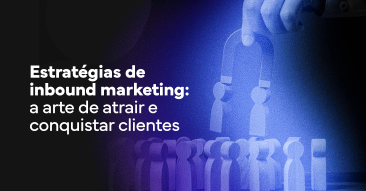 estratégias de inbound marketing